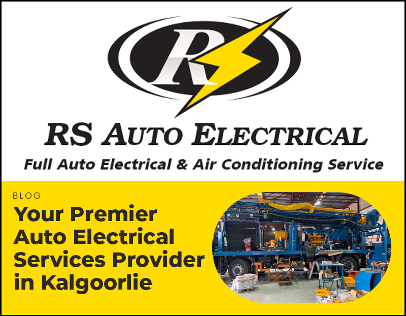 RS Auto Electrical: Your Premier Automotive Electrical Services Provider in Kalgoorlie
